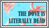 stamp of Bird skeleton on turquoise background with text that reads 'the dove is literally dead'.