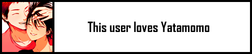 User box with a picture of Yata and Momo from Yatamomo on the left, text to the right reading 'This user loves Yatamomo'.
